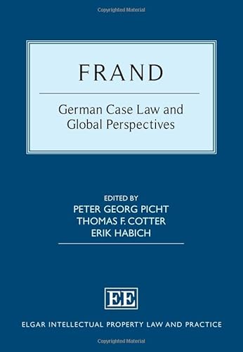 Frand: German Case Law and Global Perspectives (Elgar Intellectual Property Law and Practice Series)