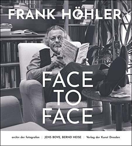 Frank Höhler - Face to Face (archiv der fotografen)