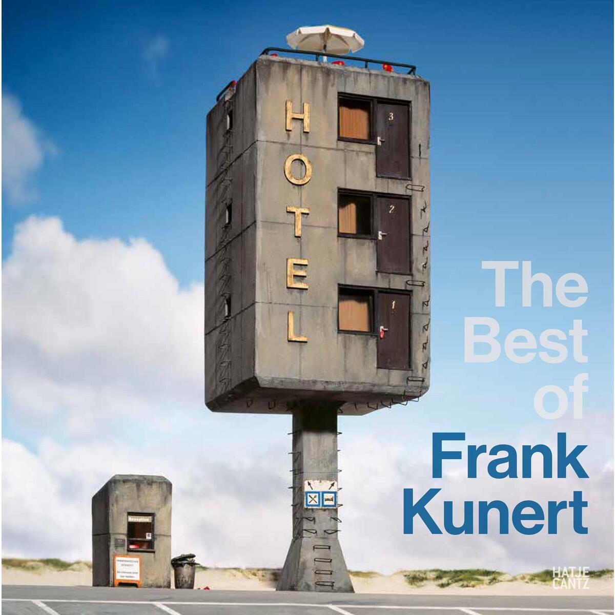 The Best of Frank Kunert The Best of Frank Kunert von Hatje Cantz Verlag GmbH