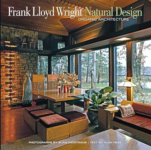Frank Lloyd Wright: Natural Design, Organic Architecture: Lessons for Building Green from an American Original von Rizzoli