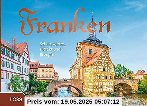 Franken: Sehenswertes, Dialekt und Rezepte