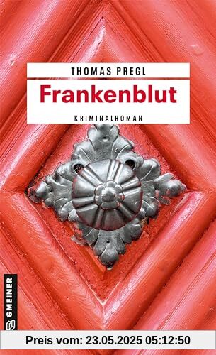 Frankenblut: Kriminalroman (Kriminalromane im GMEINER-Verlag)