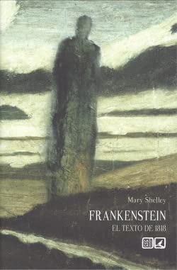 Frankenstein : el texto de 1818 Frankenstein : el texto de 1818 von Editorial Comares