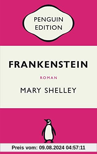 Frankenstein oder Der moderne Prometheus: Roman - Penguin Edition (Deutsche Ausgabe)