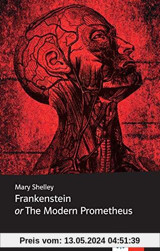 Frankenstein or The Modern Prometheus (Klett English Editions)
