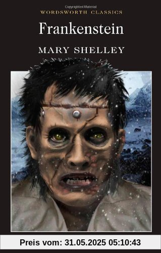 Frankenstein: Or, the Modern Prometheus (Wordsworth Collection)