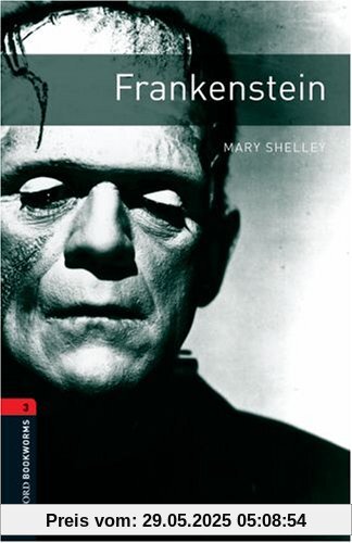 Frankenstein: Reader. 8. Schuljahr, Stufe 2 Stage 3: 1000 Headwords (Oxford Bookworms ELT)