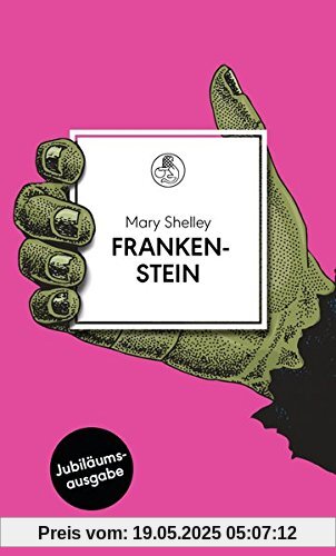 Frankenstein: oder Der moderne Prometheus. Roman