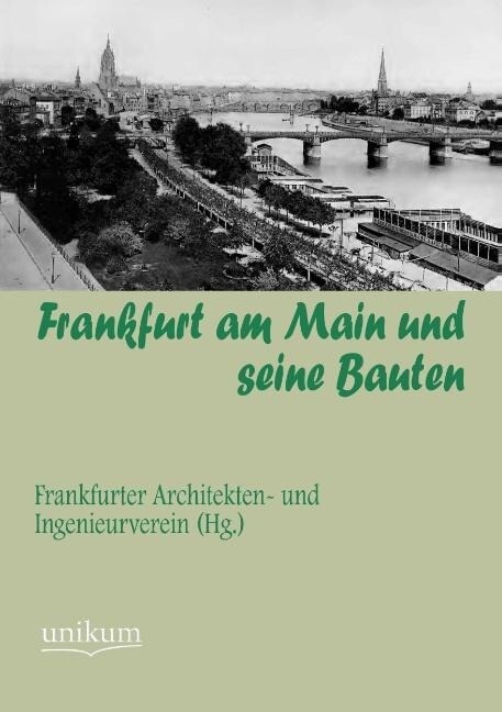 Frankfurt am Main und seine Bauten von UNIKUM