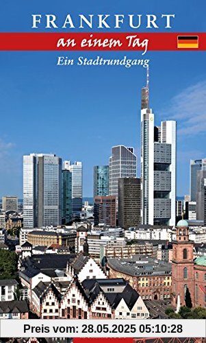 Frankfurt an einem Tag: Ein Stadtrundgang