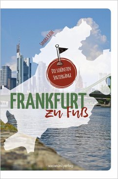 Frankfurt zu Fuß von Societäts-Verlag