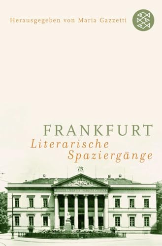 Frankfurt: Literarische Spaziergänge von FISCHER Taschenbuch