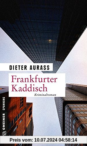 Frankfurter Kaddisch: Kriminalroman (Kriminalromane im GMEINER-Verlag)
