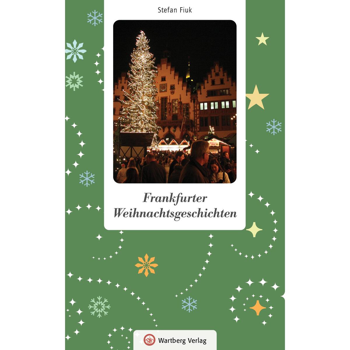 Frankfurter Weihnachtsgeschichten Frankfurter Weihnachtsgeschichten von Wartberg Verlag