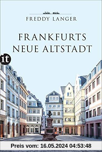 Frankfurts Neue Altstadt (insel taschenbuch)