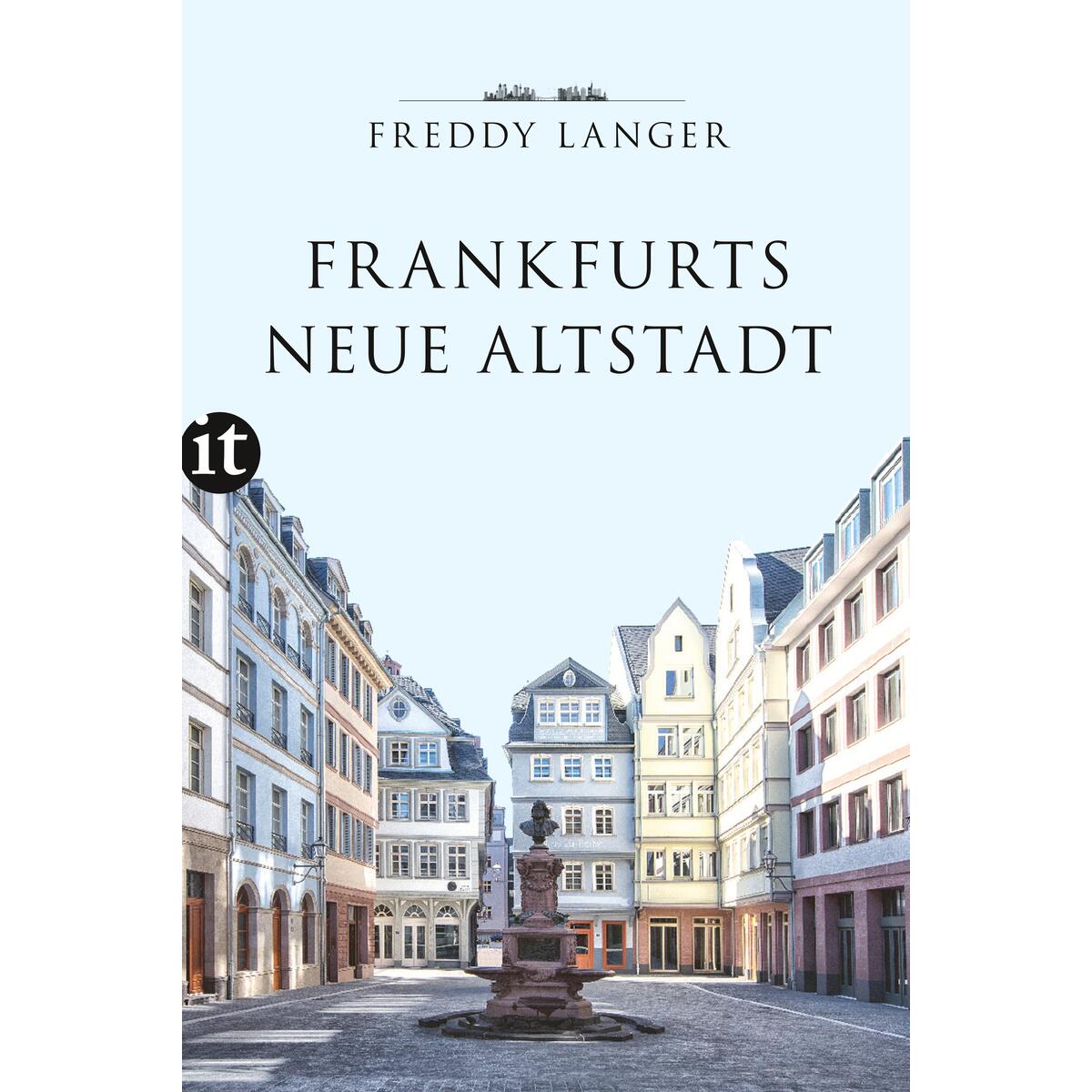 Frankfurts Neue Altstadt von Insel Verlag GmbH