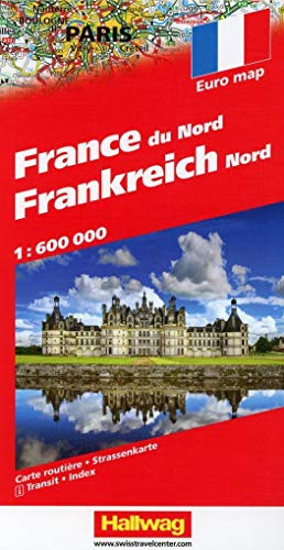 Frankreich Nord Strassenkarte: Massstab 1:600 000 (Hallwag Strassenkarten)