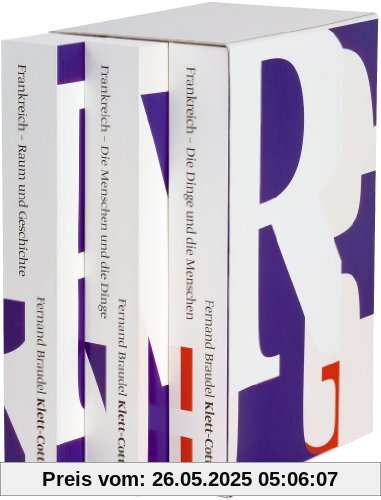 Frankreich. 3 Bände: Band 1: Raum und Geschichte / Band 2: Die Menschen und die Dinge / Band 3: Die Dinge und die Menschen Frankreich. 3 Bände: Band 1: Raum und Geschichte / Band 2: Die Menschen und die Dinge / Band 3: Die Dinge und die Menschen
