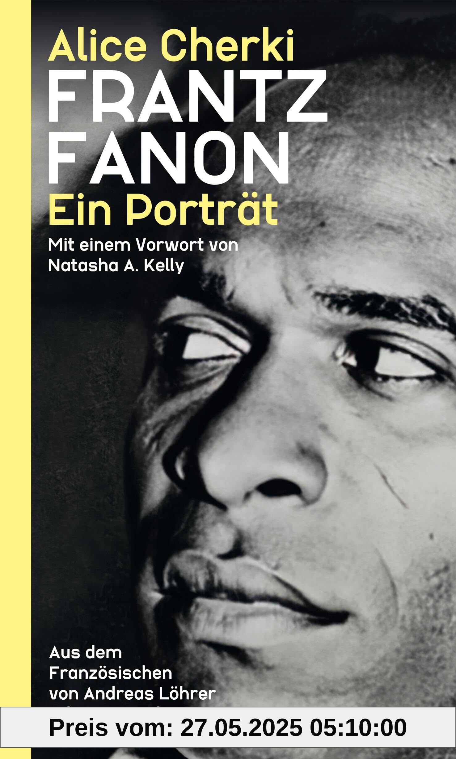 Frantz Fanon: Ein Porträt Frantz Fanon: Ein Porträt