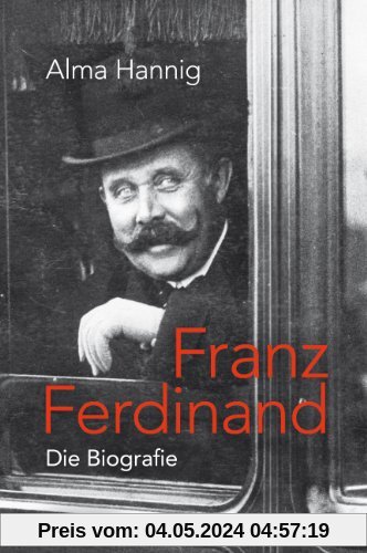 Franz Ferdinand: Die Biografie