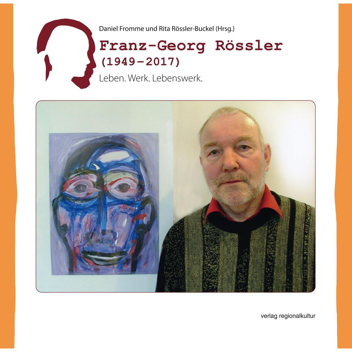 Franz-Georg Rössler (1949 - 2017) von Regionalkultur Verlag Gmb