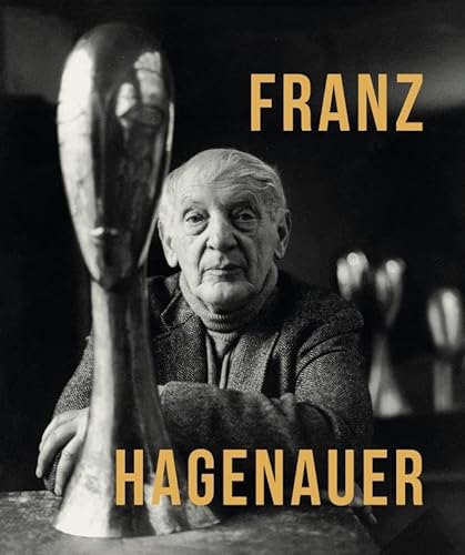Franz Hagenauer: Ausst. Kat. Leopold Museum, Wien 2022 von KÖNIG, WALTHER