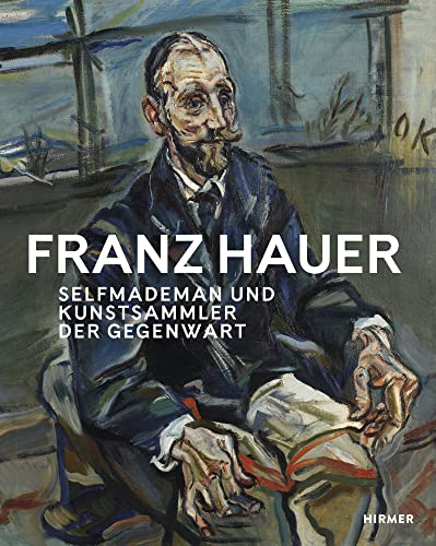 Franz Hauer: Selfmademan und Kunstsammler der Gegenwart