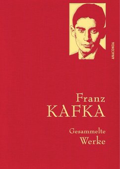 Franz Kafka - Gesammelte Werke (Iris®-LEINEN mit goldener Schmuckprägung) von Anaconda