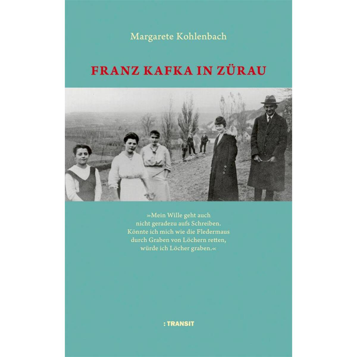 Franz Kafka in Zürau von Transit Buchverlag GmbH