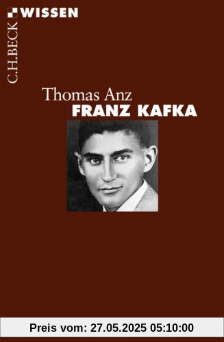 Franz Kafka: Leben und Werk