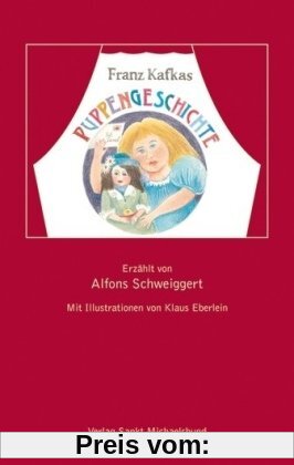 Franz Kafkas Puppengeschichte: Erzählt von Alfons Schweiggert