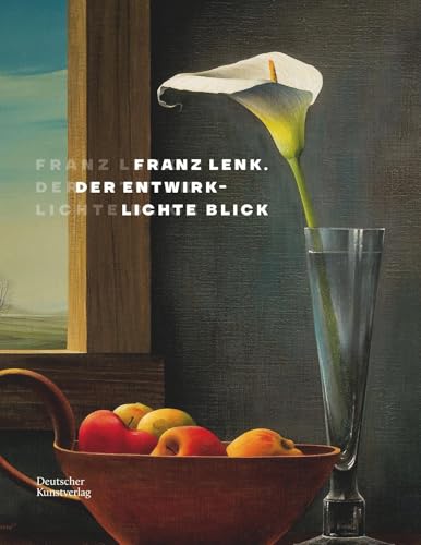Franz Lenk: Der entwirklichte Blick von de Gruyter