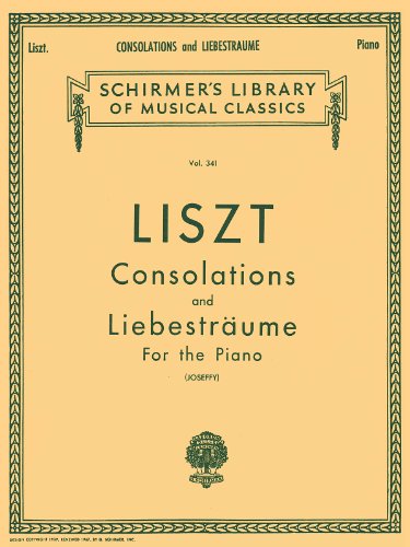 Franz Liszt: Consolations, Nos. 1-6: Liebestraume: Three Nocturnes for the Piano (Schirmer's Library of Musical Classics) von G. Schirmer, Inc.