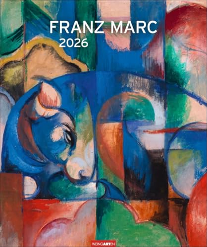 Franz Marc Edition Kalender 2026: Beeindruckender Kunstkalender im Großformat mit den schönsten Werken des deutschen Expressionisten. Das blaue Pferd ... Wandkalender XXL (Kunst Edition Weingarten) von Weingarten
