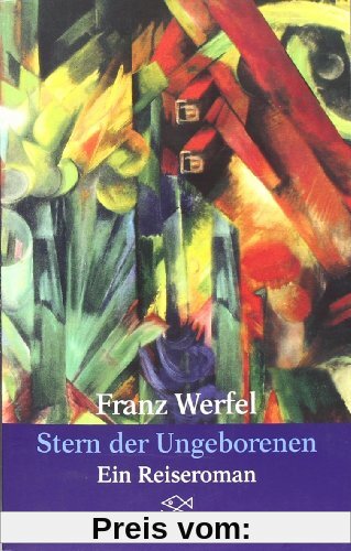 Franz Werfel. Gesammelte Werke in Einzelbänden - Taschenbuch-Ausgabe: Stern der Ungeborenen: Ein Reiseroman: Ein Reiseroman. (Gesammelt Werke in Einzelbänden)