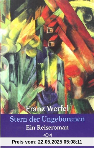 Franz Werfel. Gesammelte Werke in Einzelbänden - Taschenbuch-Ausgabe: Stern der Ungeborenen: Ein Reiseroman: Ein Reiseroman. (Gesammelt Werke in Einzelbänden)