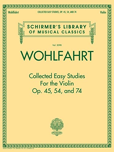Franz Wohlfahrt: Collected Easy Studies For The Violin: Noten, Lehrmaterial für Violine (Schirmer's Library of Musical Classics, Band 2098) (Schirmer's Library of Musical Classics, 2098, Band 2098)