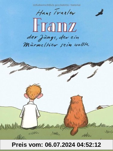 Franz: Der Junge, der ein Murmeltier sein wollte