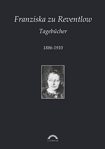 Sämtliche Werke in sechs Bänden: Franziska zu Reventlow: Werke 3 - Tagebücher: 1886-1910 von Igel Verlag Literatur und Wissenschaft