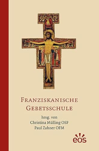 Franziskanische Gebetsschule von Eos Verlag U. Druck
