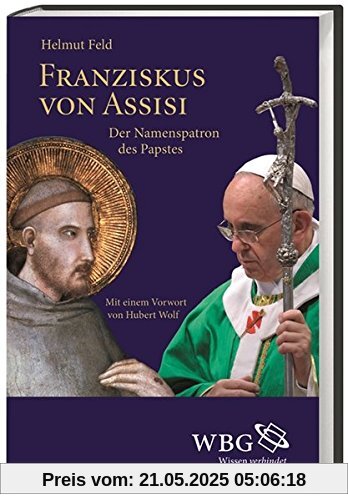 Franziskus von Assisi: Der Namenspatron des Papstes