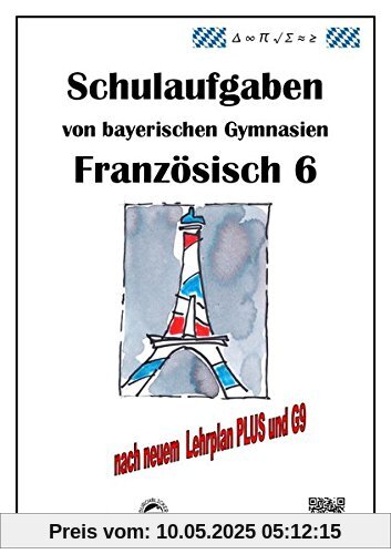 Französisch 6 (nach Découvertes 1) Schulaufgaben von bayerischen Gymnasien mit Lösungen G9 / LehrplanPLUS