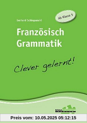 Französisch Grammatik - clever gelernt: Ab Klasse 5