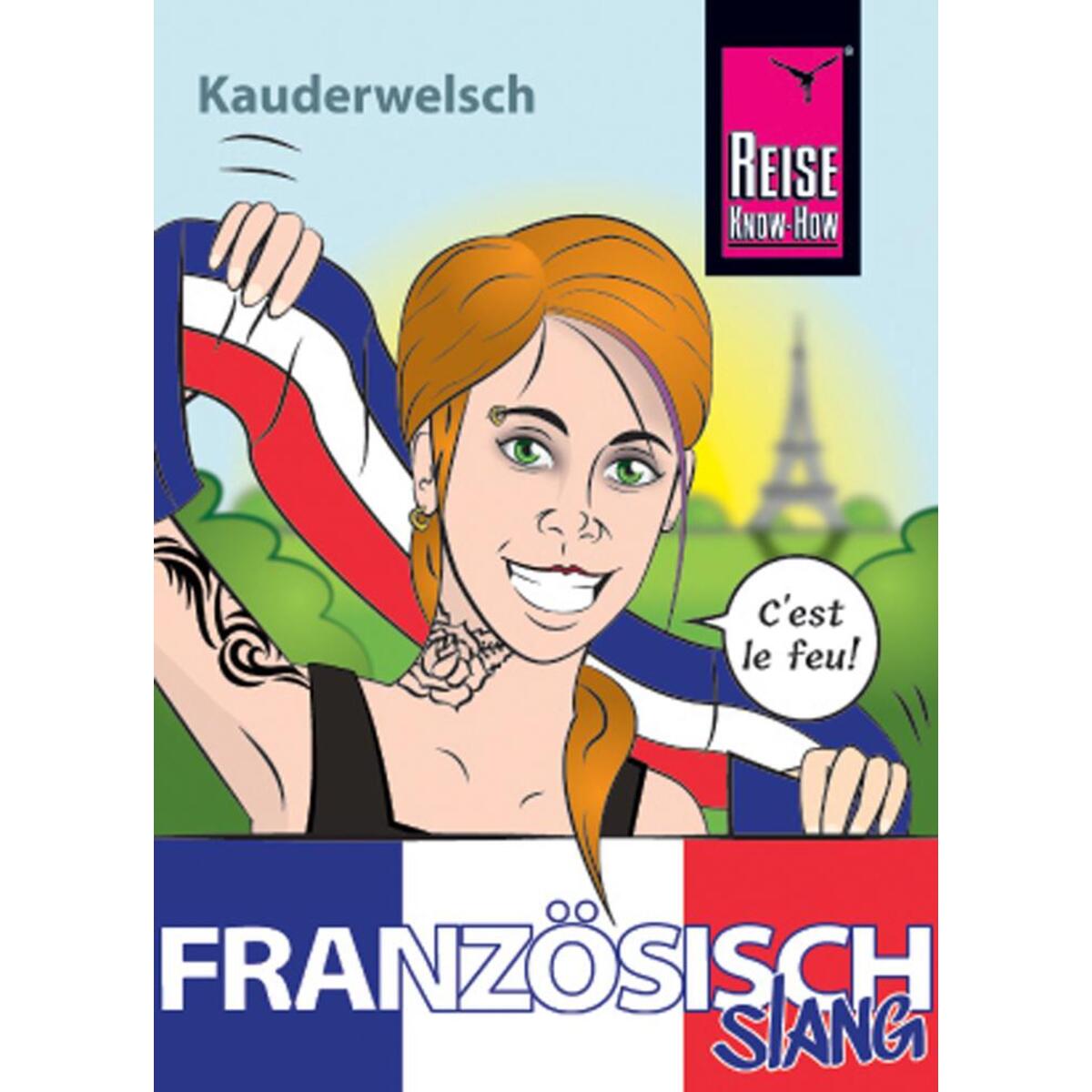 Französisch Slang - das andere Französisch von Reise Know-How Rump GmbH