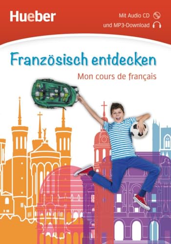 Französisch entdecken: Mon cours de français / Buch mit Audio-CD von Hueber Verlag GmbH