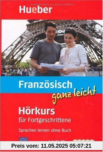 Französisch ganz leicht Hörkurs für Fortgeschrittene: Sprachen lernen ohne Buch / Paket