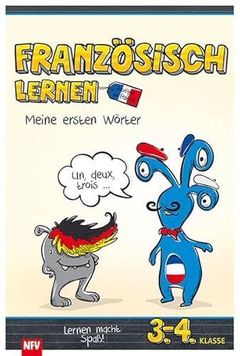 Französisch lernen: Meine ersten Wörter - 3.-4. Klasse Französisch lernen: Meine ersten Wörter - 3.-4. Klasse