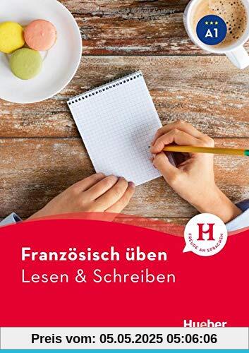 Französisch üben – Lesen & Schreiben A1: Buch