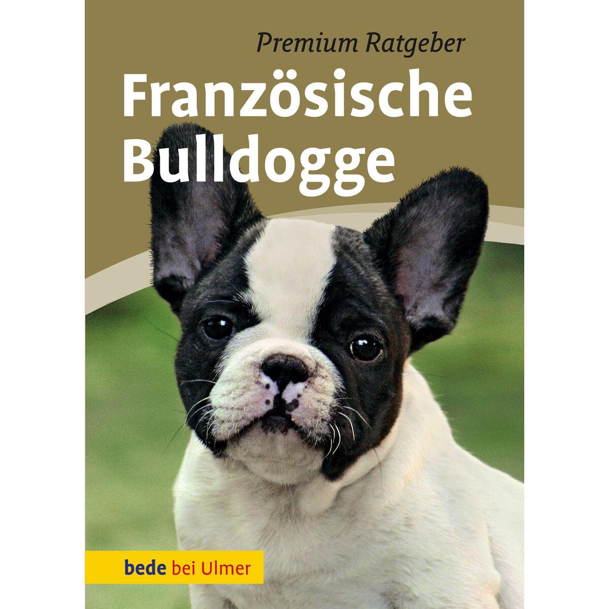Französische Bulldogge von Ulmer Eugen Verlag