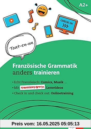 Französische Grammatik anders trainieren: Für Schülerinnen und Schüler im 3. Lernjahr. Grammatik-Schülerarbeitsheft + Klett-Augmented